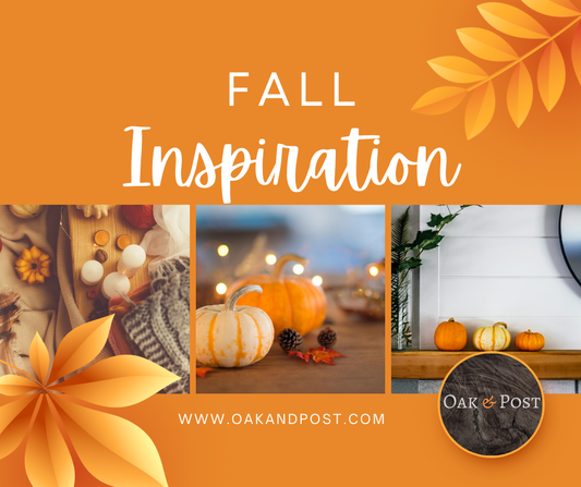 Seasonal Mood Boards: Transform Your Home with Oak & Post’s Fall Styling Inspiration